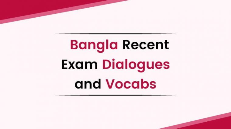 Bangla-Recent-Exam-Dialogues-and-vocabs