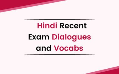 Hindi Recent Exam Dialogues and Vocabs