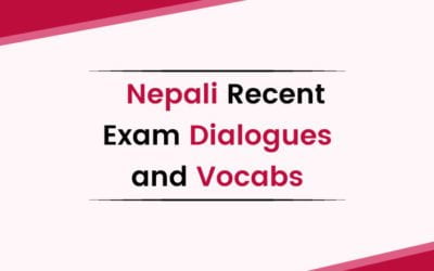 Nepali Recent Exam Dialogues and Vocabs