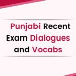 Punjabi Recent Exam Dialogues and Vocabs