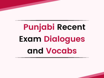 Punjabi Recent Exam Dialogues and Vocabs