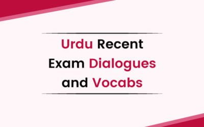 Urdu Recent Exam Dialogues and Vocabs