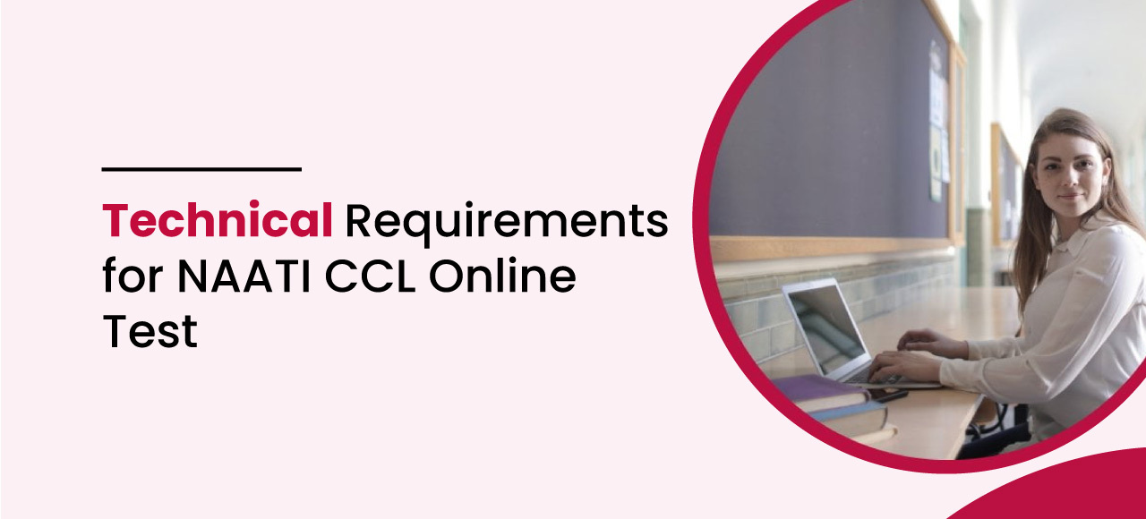 Technical Requirements for NAATI CCL Online Test