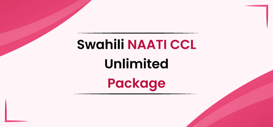 Swahili-NAATI-CCl-Unlimited-Package
