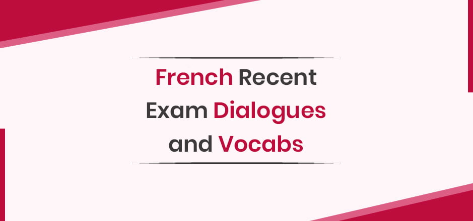 Recent-exam-dialogues-&-Vocabs-French