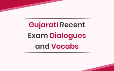 Gujarati Recent Exam Dialogues and Vocabs