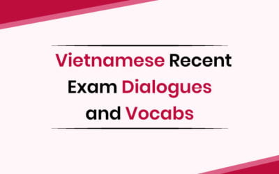 Vietnamese Recent Exam Dialogues and Vocabs