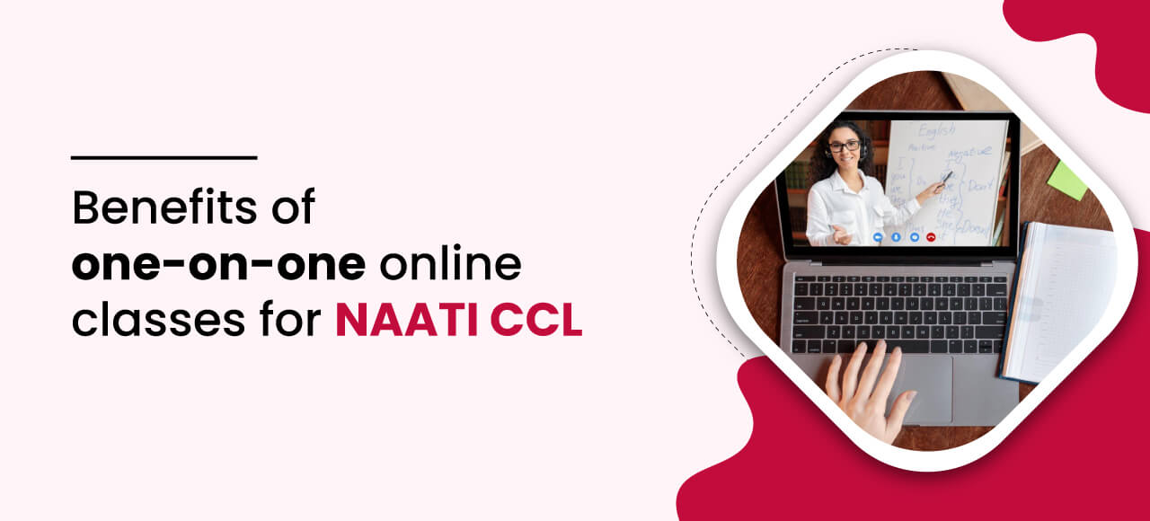 Benefits of one-one online classes for NAATI CCL