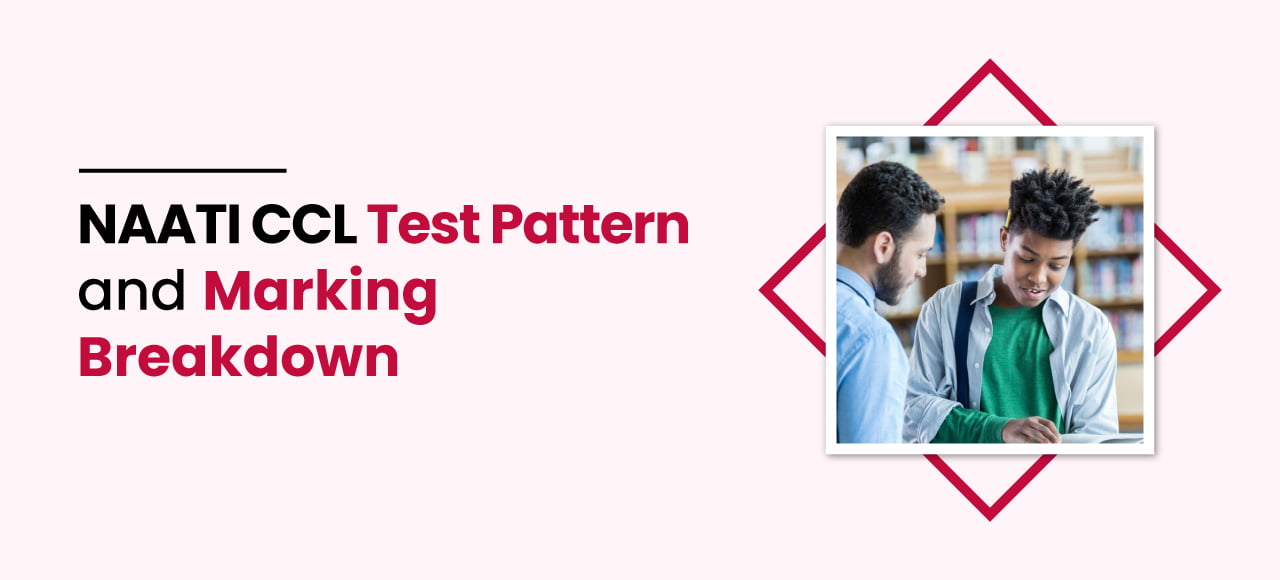 NAATI CCL Test Pattern and Marking Breakdown