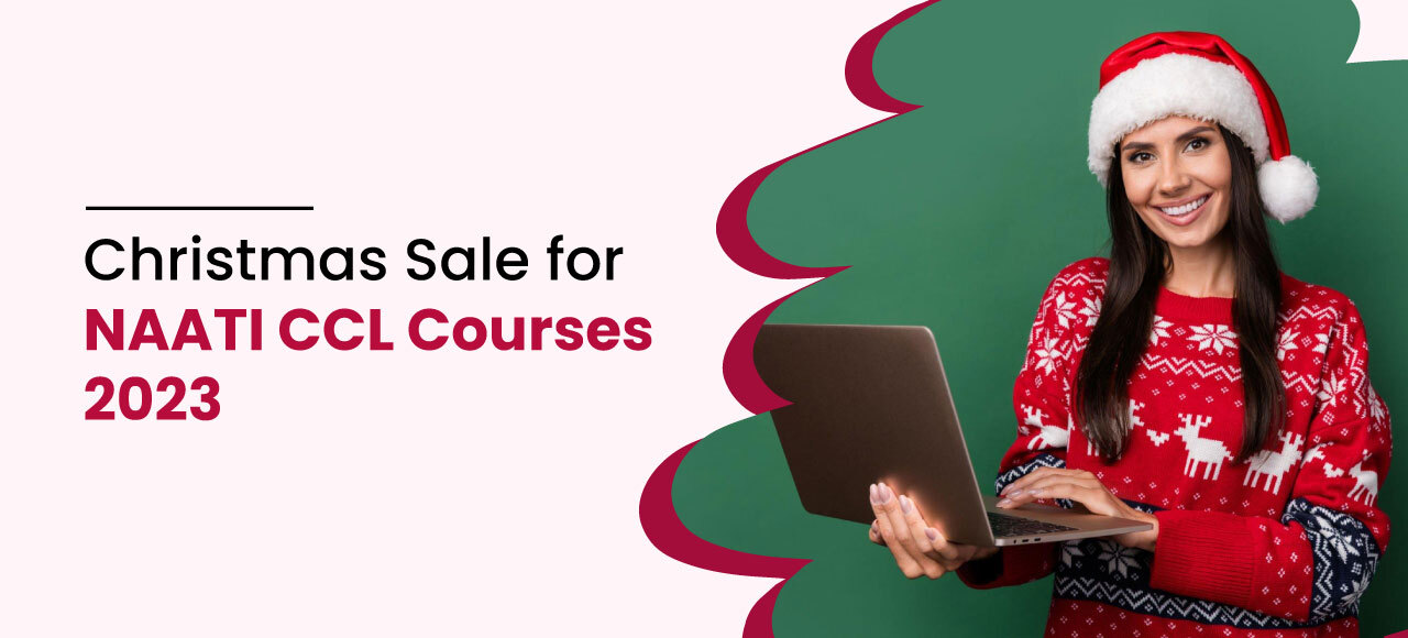Christmas Sale for NAATI CCL Courses 2023