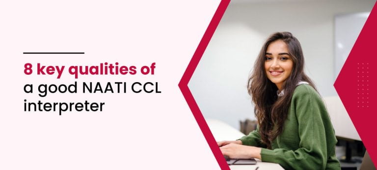 8 key qualities of a good NAATI CCL interpreter