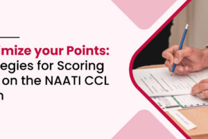 Maximize your Points Strategies for Scoring High on the NAATI CCL Exam