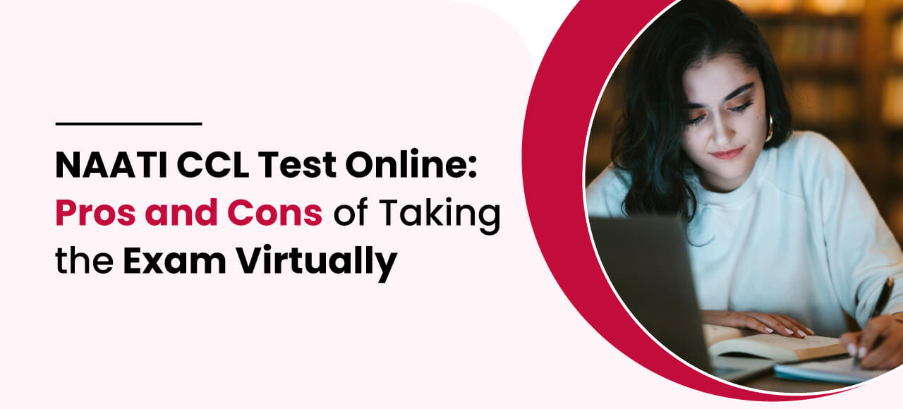 NAATI CCL Test: Online Pros and Cons of Taking the Exam Virtually