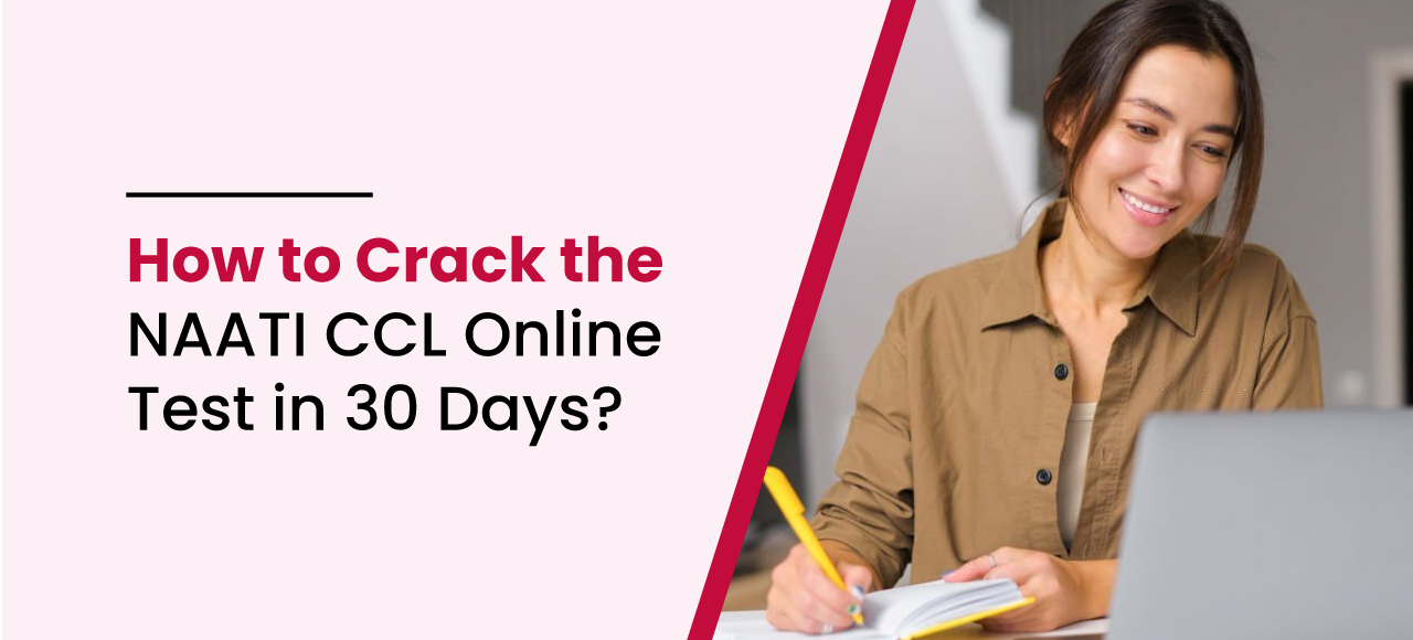 How to Crack the NAATI CCL Online Test in 30 Days