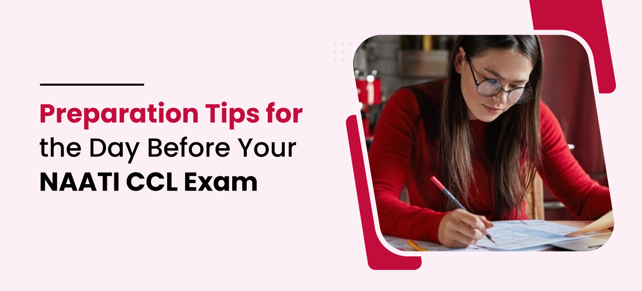 Preparation Tips for the Day Before Your NAATI CCL Exam