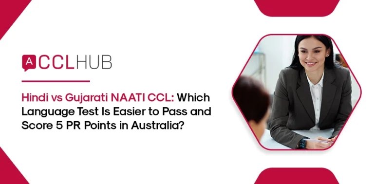 Hindi vs Gujarati NAATI CCL Which Language Test Is Easier to Pass and Score 5 PR Points in Australia
