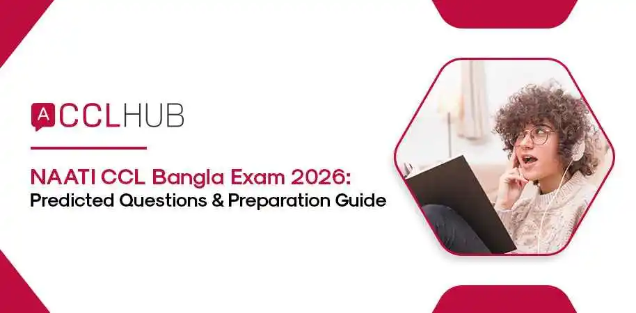 NAATI CCL Bangla Exam 2026 Predicted Questions & Preparation Guide