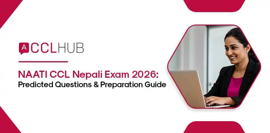 NAATI CCL Nepali Exam 2026 Predicted Questions & Preparation Guide