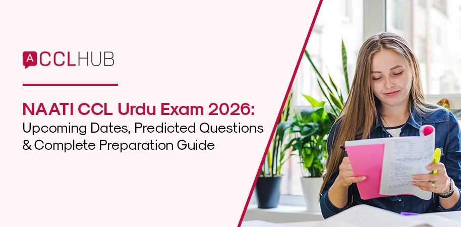 NAATI CCL Urdu Exam 2026 Upcoming Dates, Predicted Questions & Complete Preparation Guide