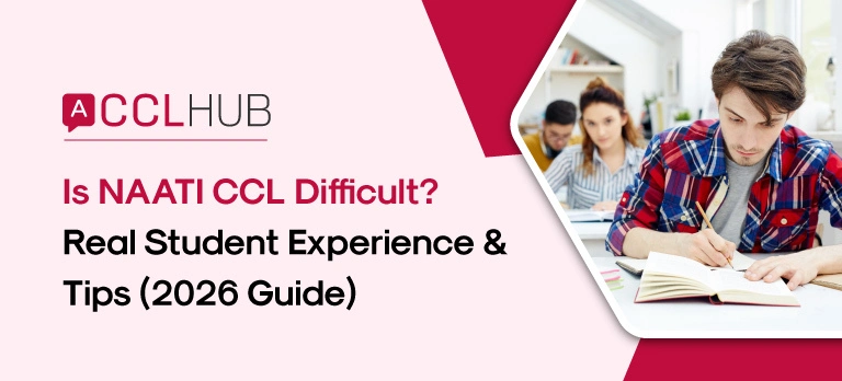 Is NAATI CCL Difficult Real Student Experience & Tips (2026 Guide)