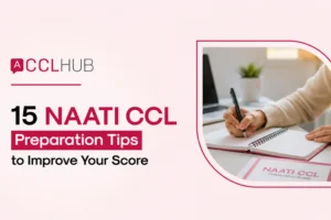 15 NAATI CCL Preparation Tips to Improve Your Score