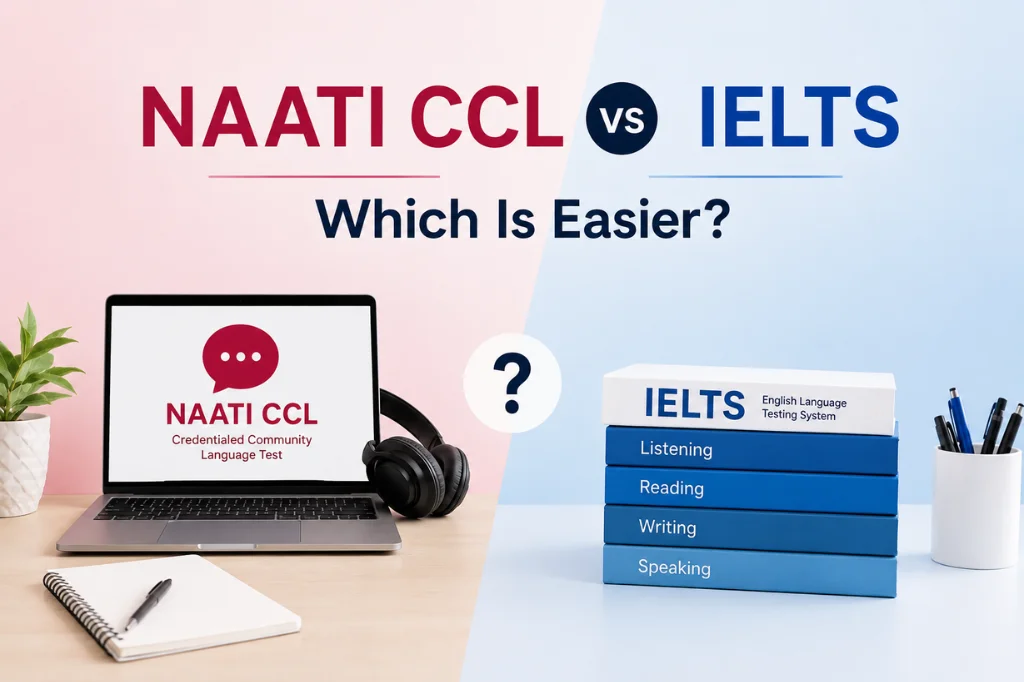 NAATI CCL vs IELTS Which Is Easier