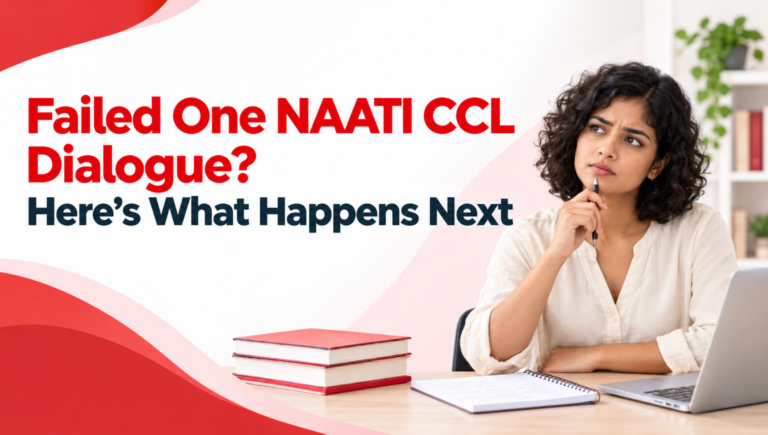 Failed One NAATI CCL Dialogue? Here's What Happens Next